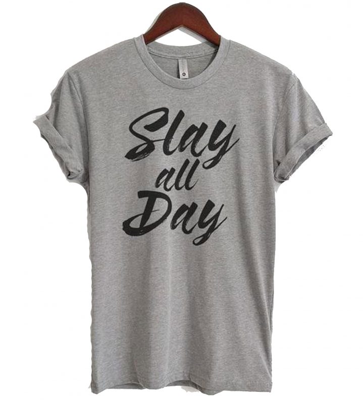 Slay All Day Tshirt